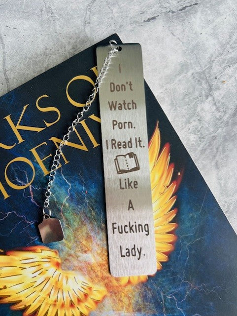 Funny Bookmark "I Don't Watch Porn I Read It. Like A Fucking Lady".
