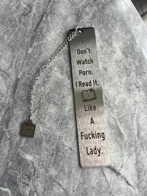 Funny Bookmark "I Don't Watch Porn I Read It. Like A Fucking Lady".